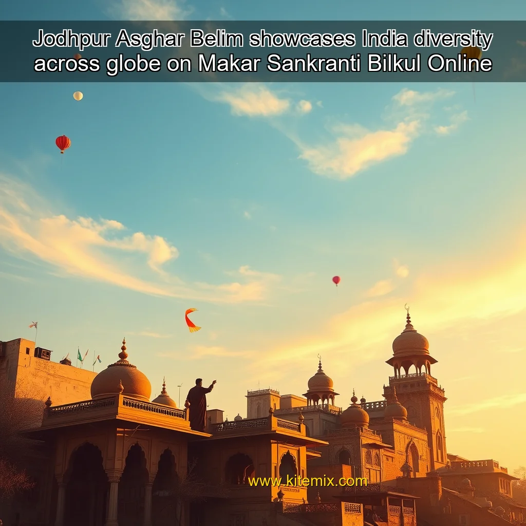 Read more about the article Jodhpur Asghar Belim showcases India diversity across globe on Makar Sankranti  Bilkul Online