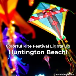 Read more about the article Colorful Kite Festival Lights Up Huntington Beach!