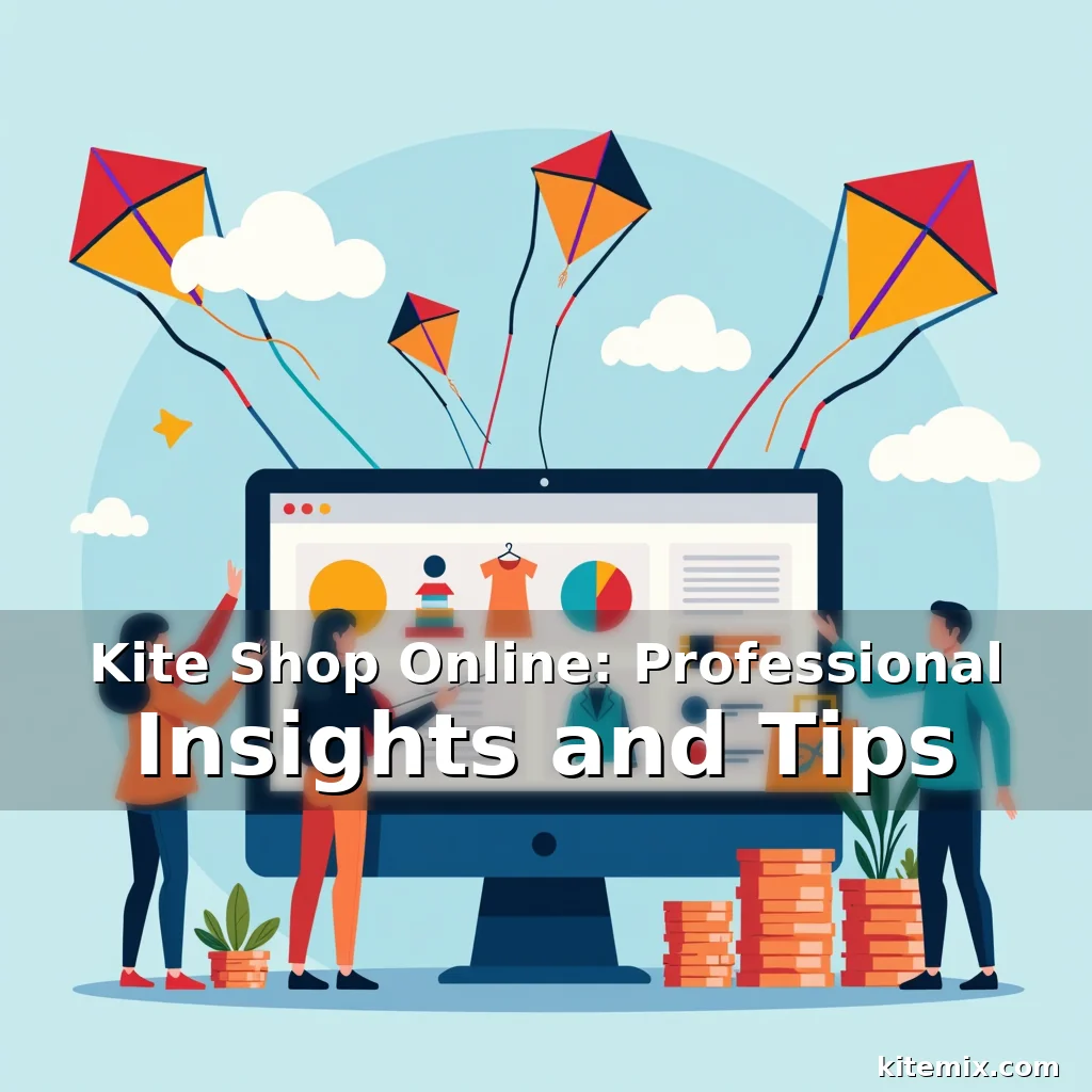 Read more about the article Kite Shop Online: Professional Insights and Tips