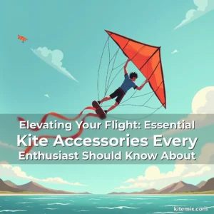 Read more about the article Elevating Your Flight: Essential Kite Accessories Every Enthusiast Should Know About